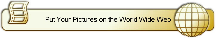 Put Your Pictures on the World Wide Web